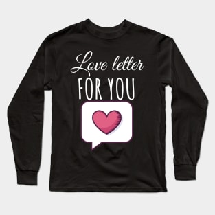 Love letter for you Long Sleeve T-Shirt